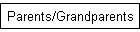 Parents/Grandparents
