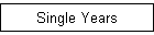 Single Years